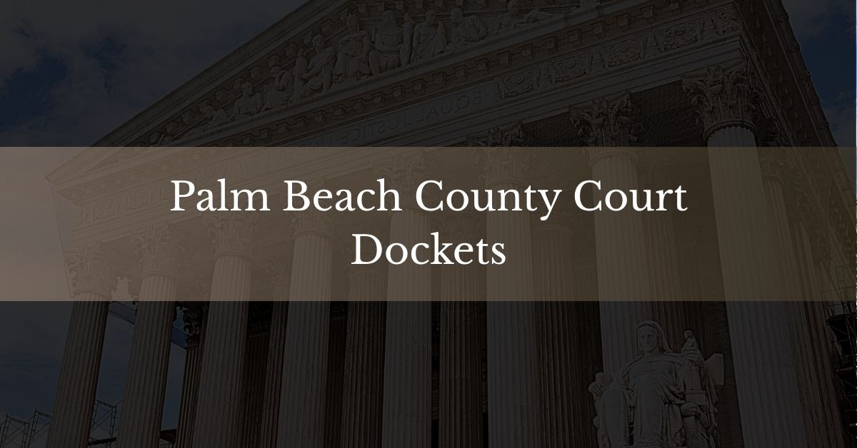 Palm Beach County Court Dockets